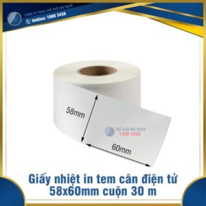Giấy in nhiệt tem cân điện tử 58x60mm cuộn 30m